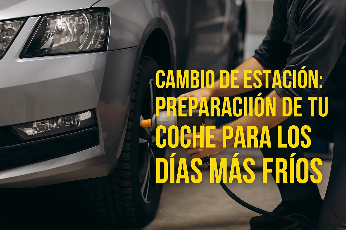 Cambio de estación: Preparación de tu coche para los días más fríos